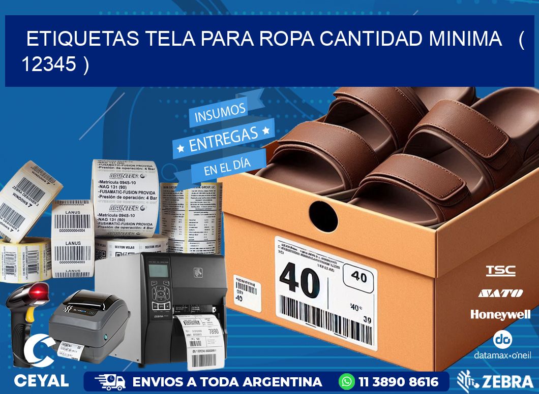 ETIQUETAS TELA PARA ROPA CANTIDAD MINIMA   ( 12345 )