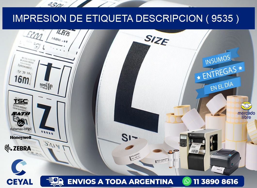 IMPRESION DE ETIQUETA DESCRIPCION ( 9535 )