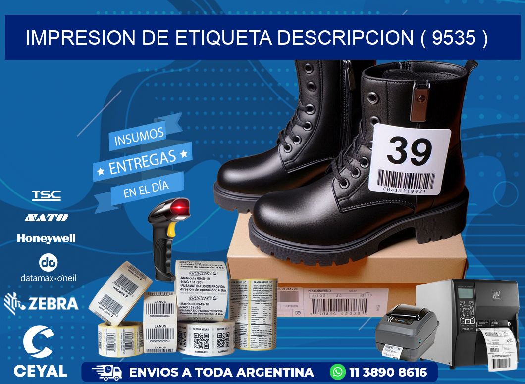 IMPRESION DE ETIQUETA DESCRIPCION ( 9535 )