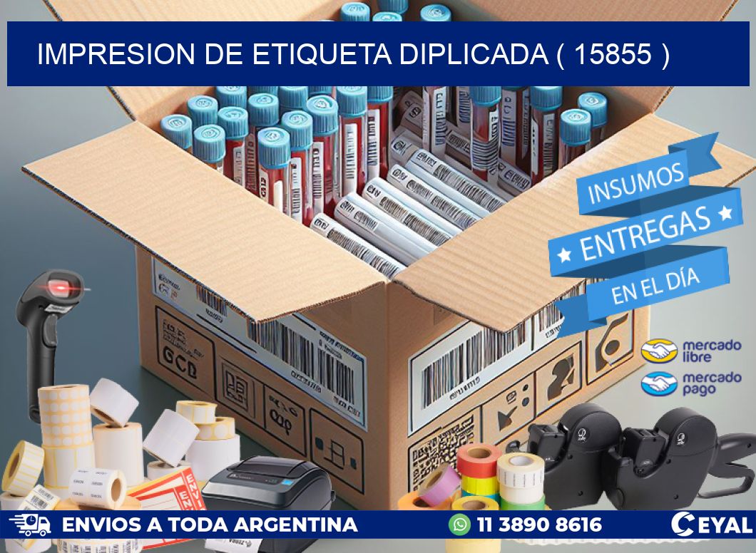 IMPRESION DE ETIQUETA DIPLICADA ( 15855 )
