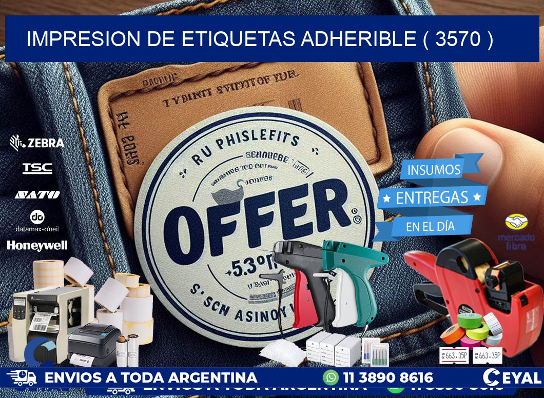 IMPRESION DE ETIQUETAS ADHERIBLE ( 3570 )