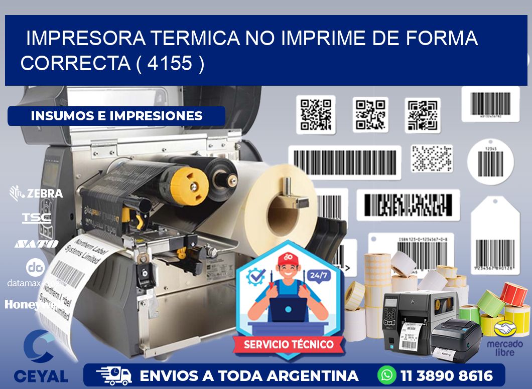 IMPRESORA TERMICA NO IMPRIME DE FORMA CORRECTA ( 4155 )