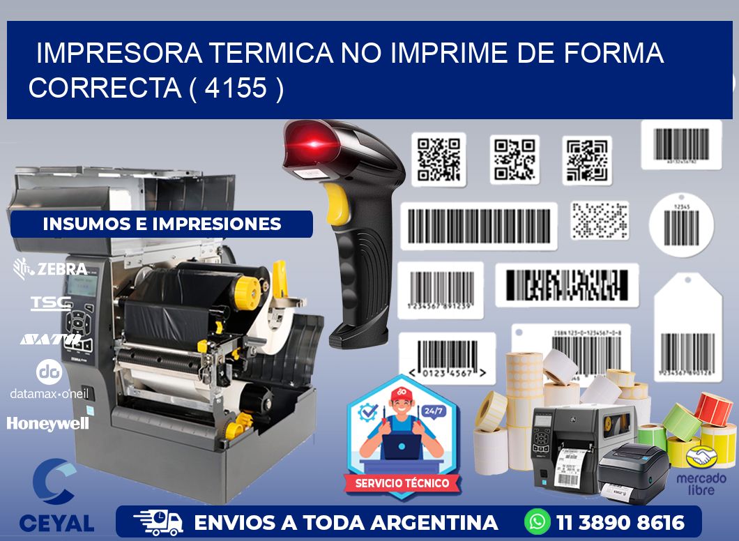 IMPRESORA TERMICA NO IMPRIME DE FORMA CORRECTA ( 4155 )