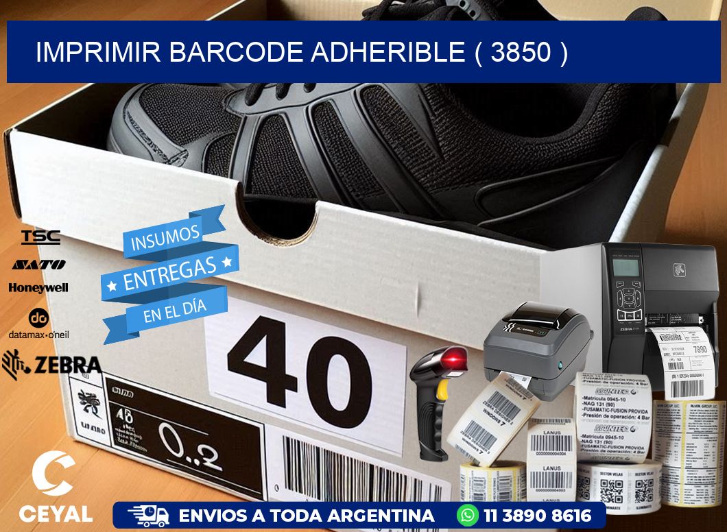 IMPRIMIR BARCODE ADHERIBLE ( 3850 )