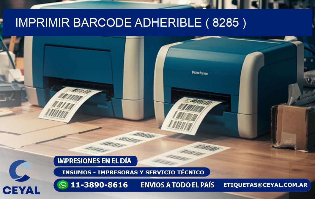 IMPRIMIR BARCODE ADHERIBLE ( 8285 )