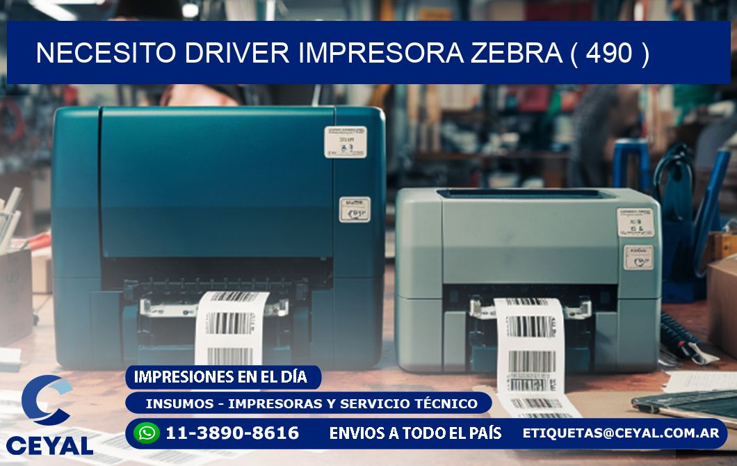 NECESITO DRIVER IMPRESORA ZEBRA ( 490 )