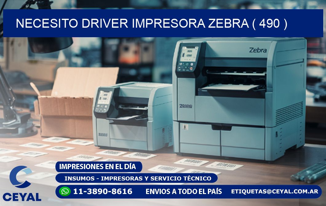 NECESITO DRIVER IMPRESORA ZEBRA ( 490 )
