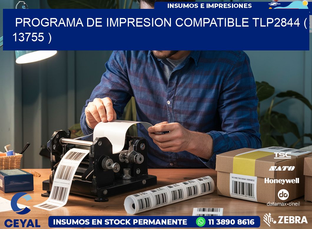 PROGRAMA DE IMPRESION COMPATIBLE TLP2844 ( 13755 )