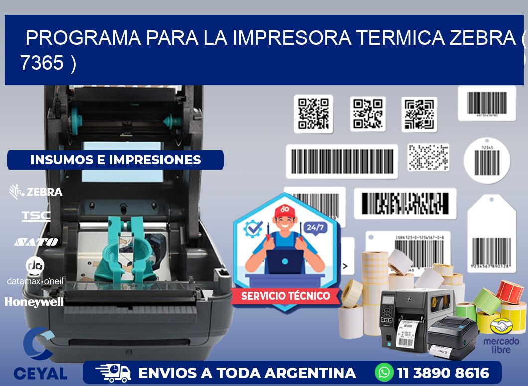 PROGRAMA PARA LA IMPRESORA TERMICA ZEBRA ( 7365 )