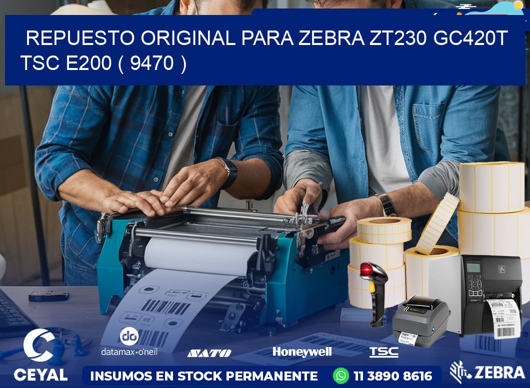 REPUESTO ORIGINAL PARA ZEBRA ZT230 GC420T TSC E200 ( 9470 )
