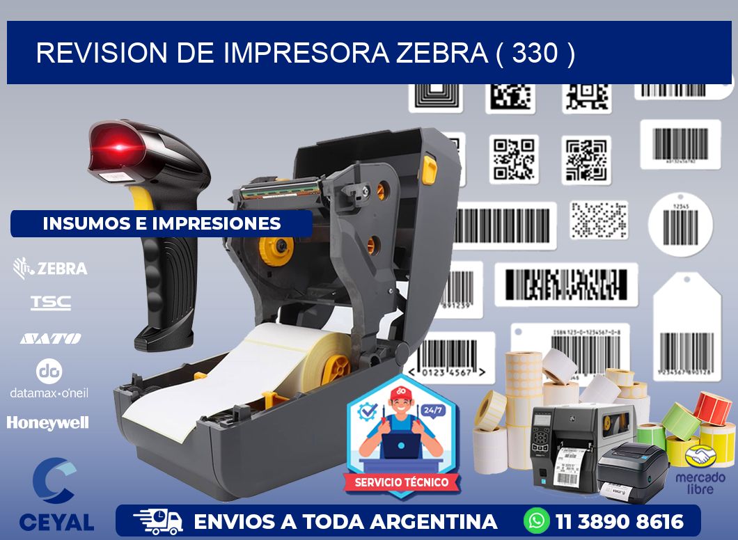 REVISION DE IMPRESORA ZEBRA ( 330 )