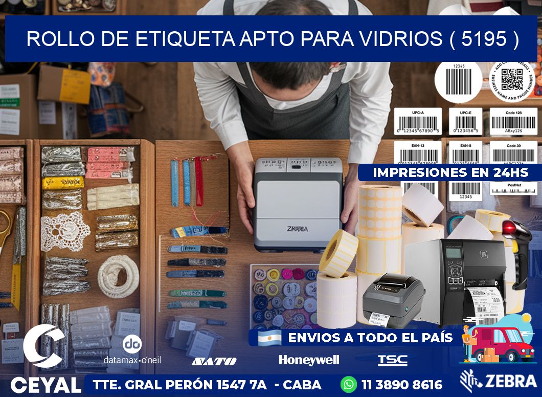 ROLLO DE ETIQUETA APTO PARA VIDRIOS ( 5195 )