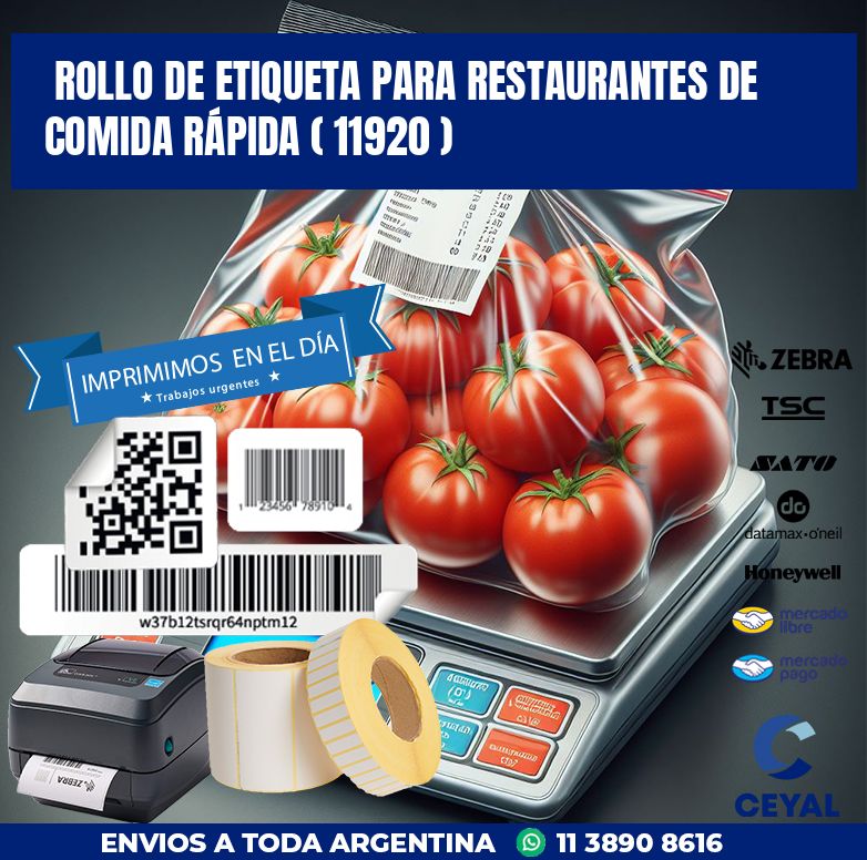 ROLLO DE ETIQUETA PARA RESTAURANTES DE COMIDA RÁPIDA ( 11920 )