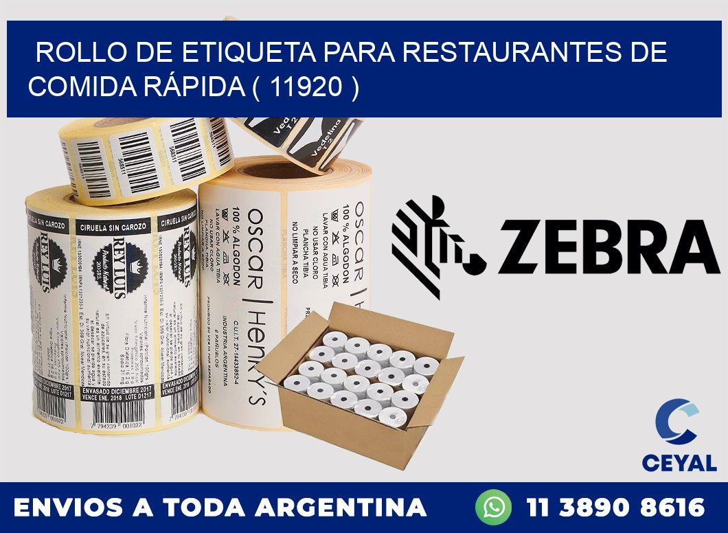 ROLLO DE ETIQUETA PARA RESTAURANTES DE COMIDA RÁPIDA ( 11920 )