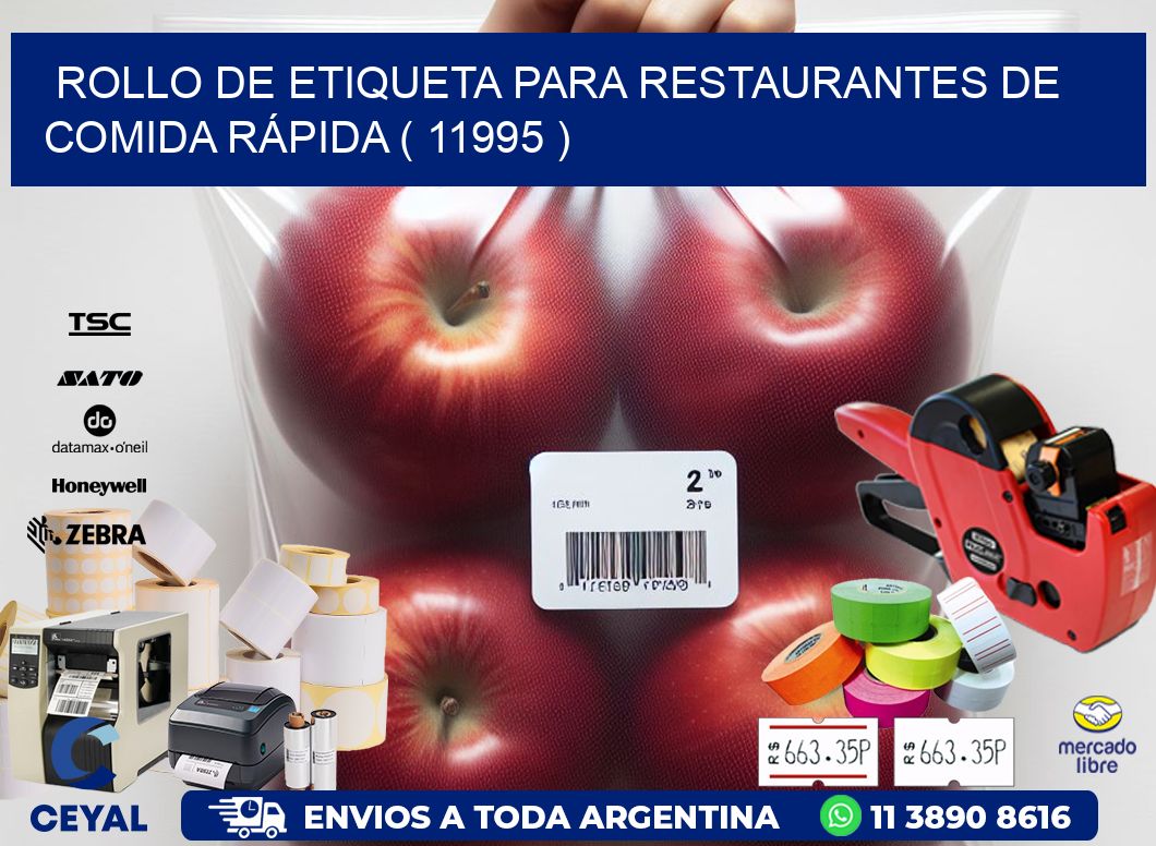 ROLLO DE ETIQUETA PARA RESTAURANTES DE COMIDA RÁPIDA ( 11995 )