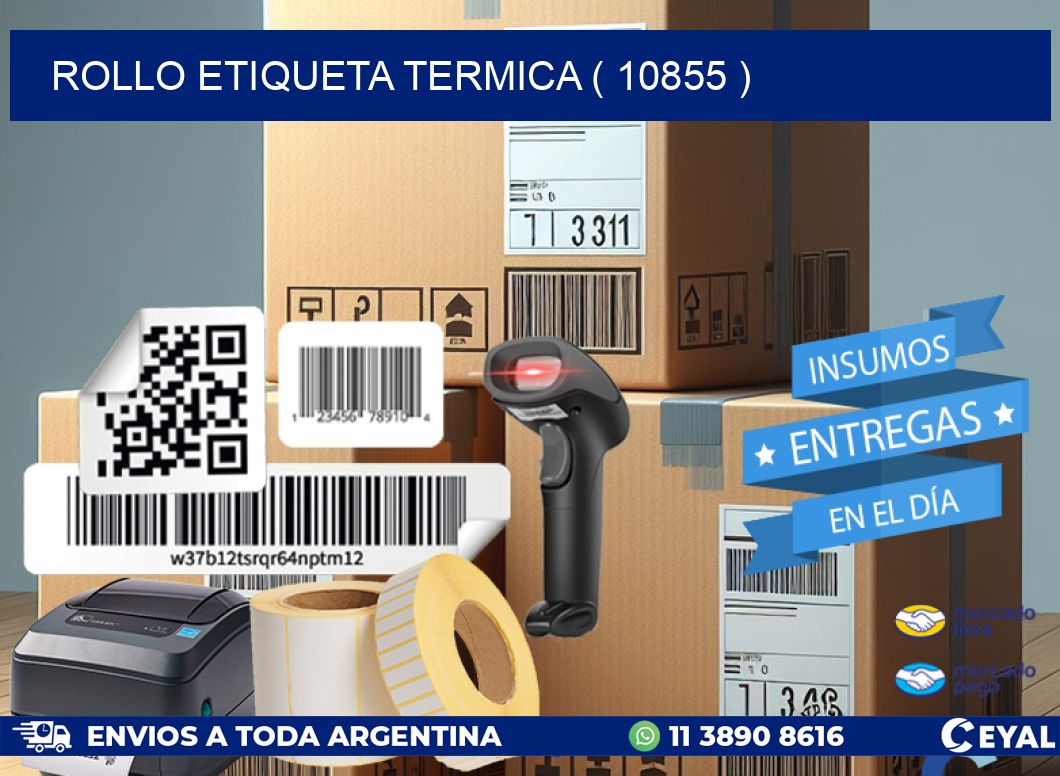 ROLLO ETIQUETA TERMICA ( 10855 )