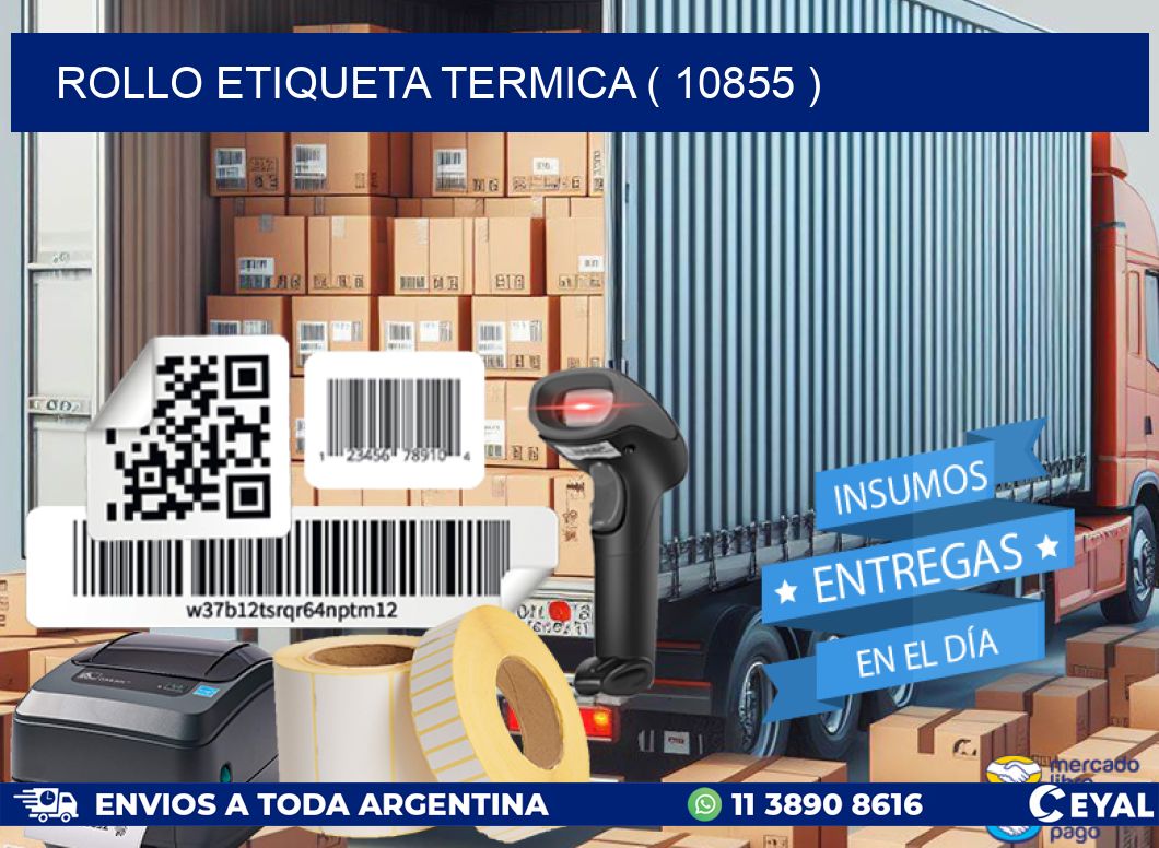 ROLLO ETIQUETA TERMICA ( 10855 )