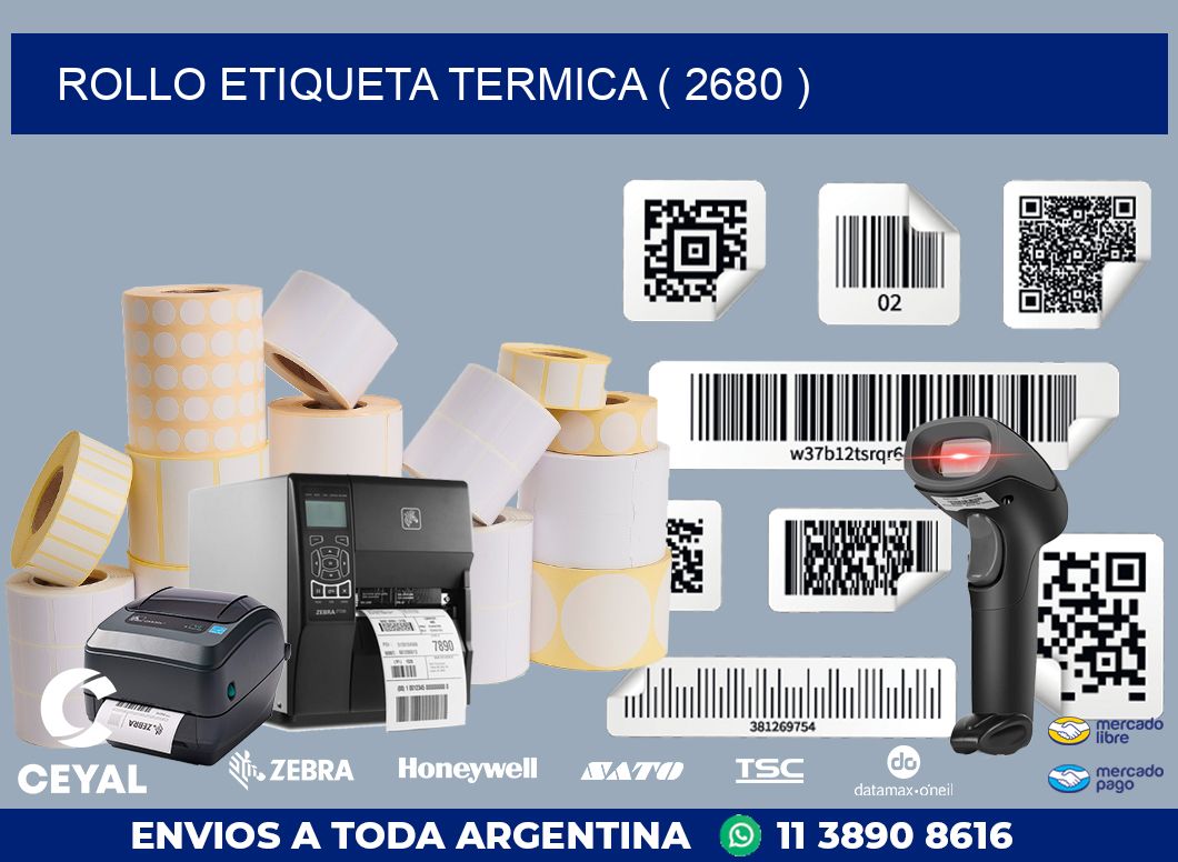 ROLLO ETIQUETA TERMICA ( 2680 )