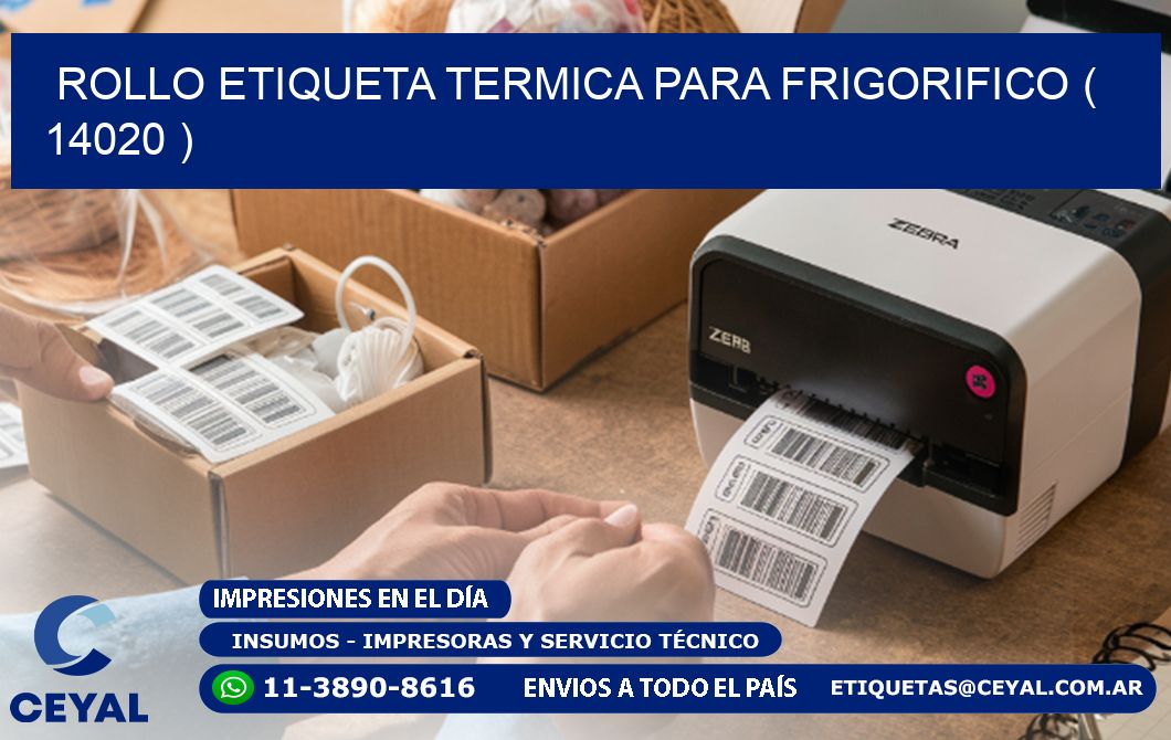ROLLO ETIQUETA TERMICA PARA FRIGORIFICO ( 14020 )