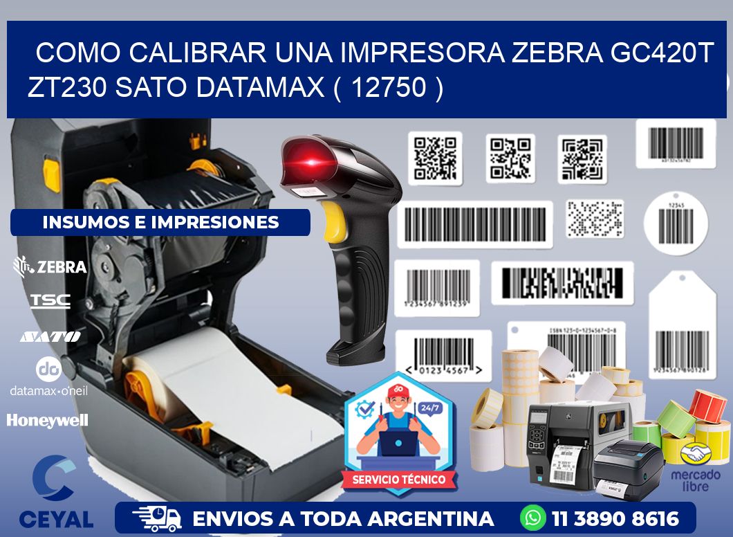 como calibrar una impresora zebra gc420t ZT230 SATO DATAMAX ( 12750 )