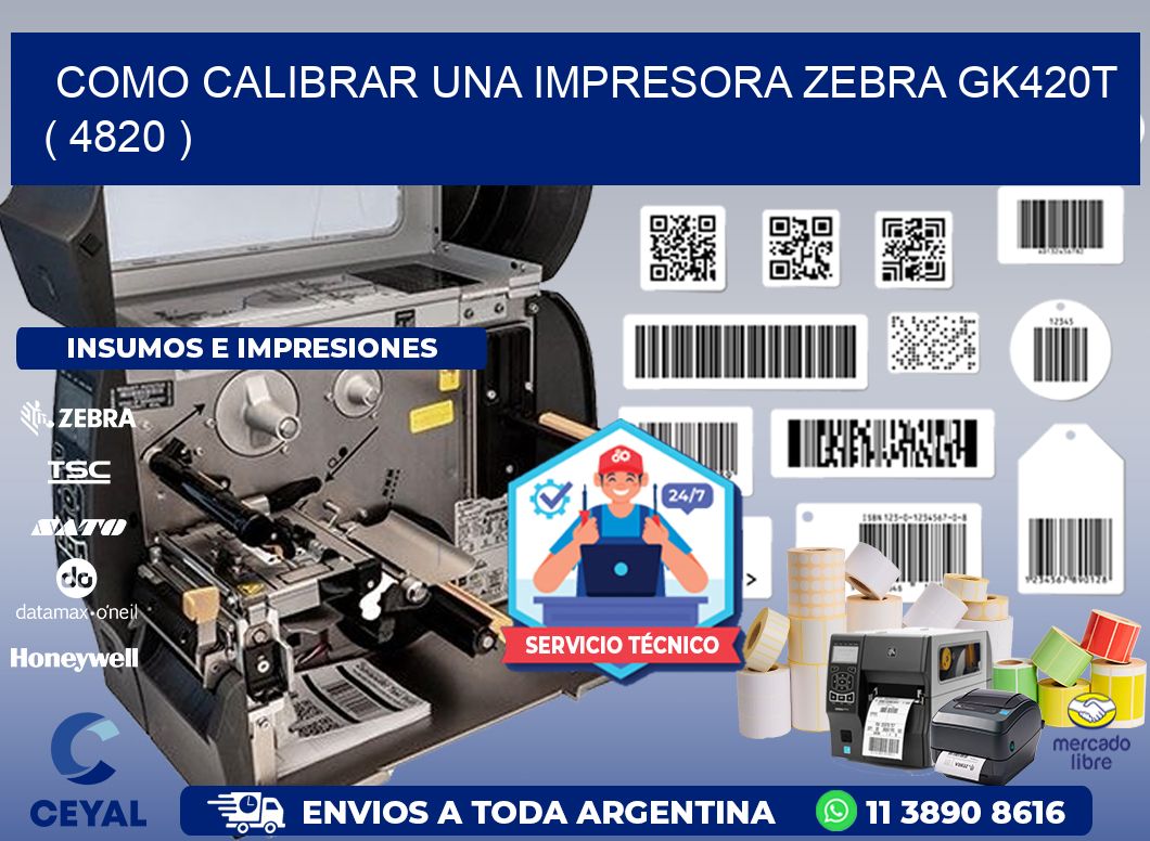 como calibrar una impresora zebra gk420t  ( 4820 )