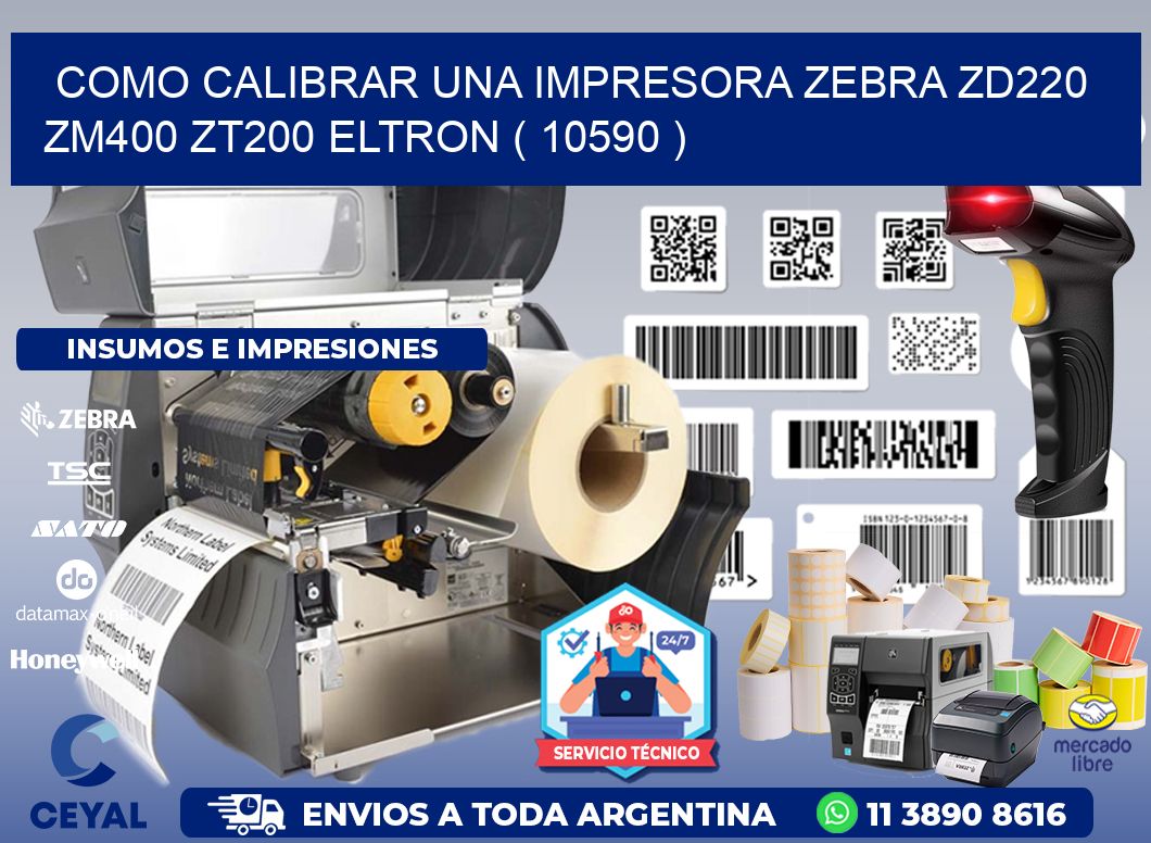como calibrar una impresora zebra zd220 ZM400 ZT200 ELTRON ( 10590 )