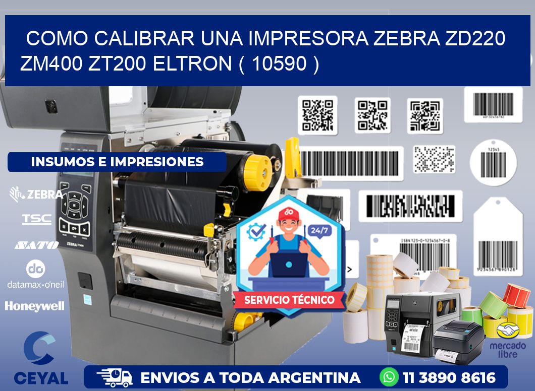 como calibrar una impresora zebra zd220 ZM400 ZT200 ELTRON ( 10590 )