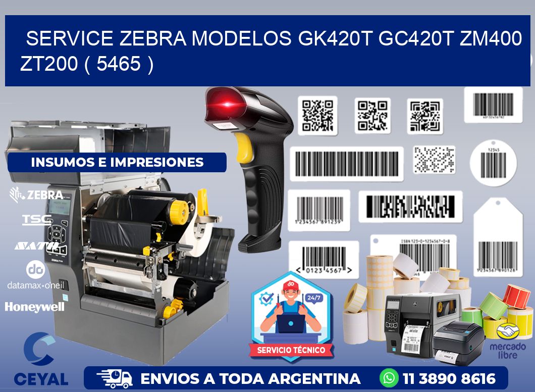 service zebra MODELOS GK420T GC420T ZM400 ZT200 ( 5465 )