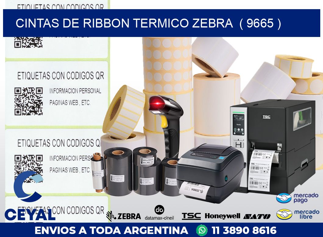 CINTAS DE RIBBON TERMICO ZEBRA  ( 9665 )