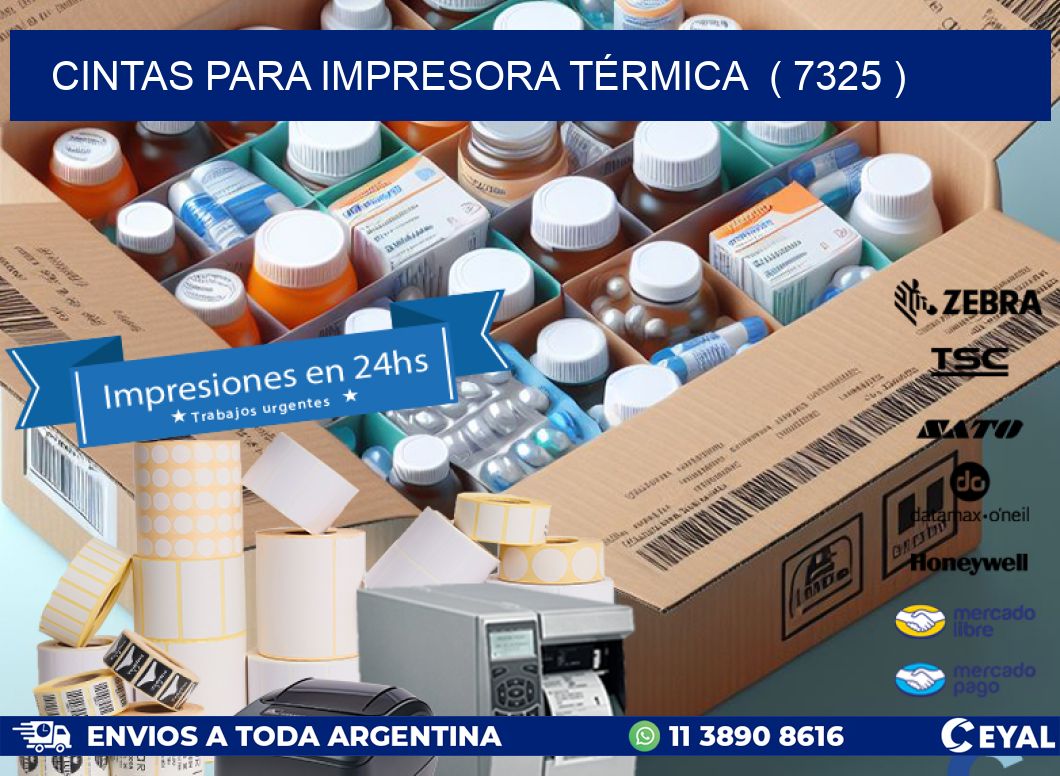 CINTAS PARA IMPRESORA TÉRMICA  ( 7325 )