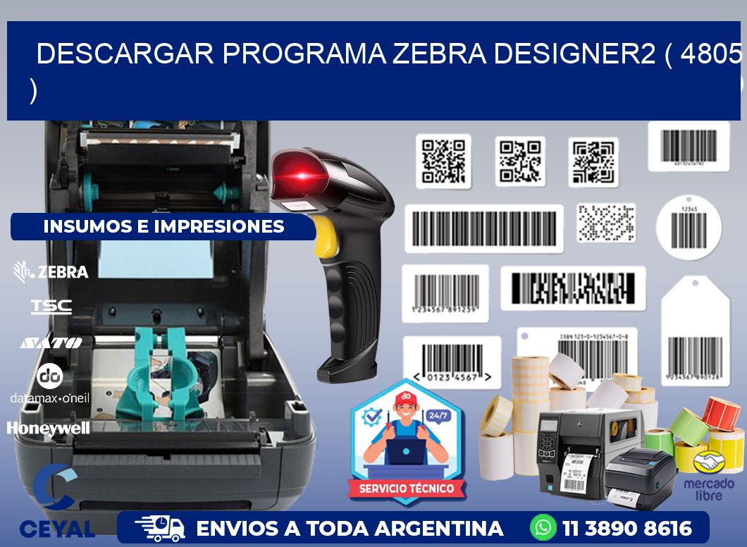 DESCARGAR PROGRAMA ZEBRA DESIGNER2 ( 4805 )