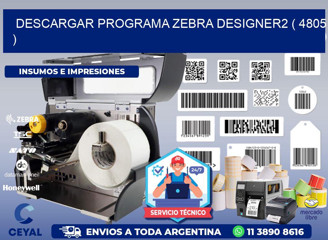 DESCARGAR PROGRAMA ZEBRA DESIGNER2 ( 4805 )