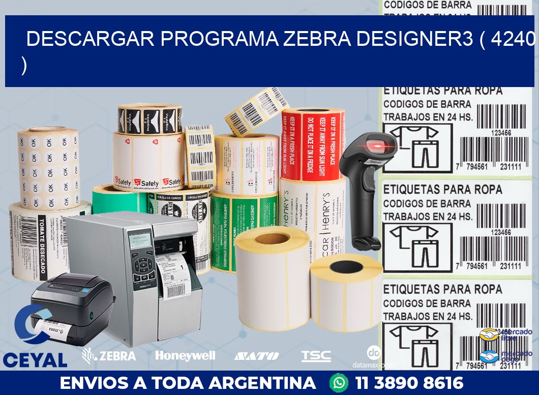 DESCARGAR PROGRAMA ZEBRA DESIGNER3 ( 4240 )