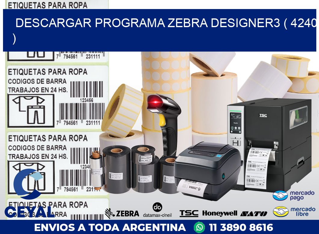 DESCARGAR PROGRAMA ZEBRA DESIGNER3 ( 4240 )