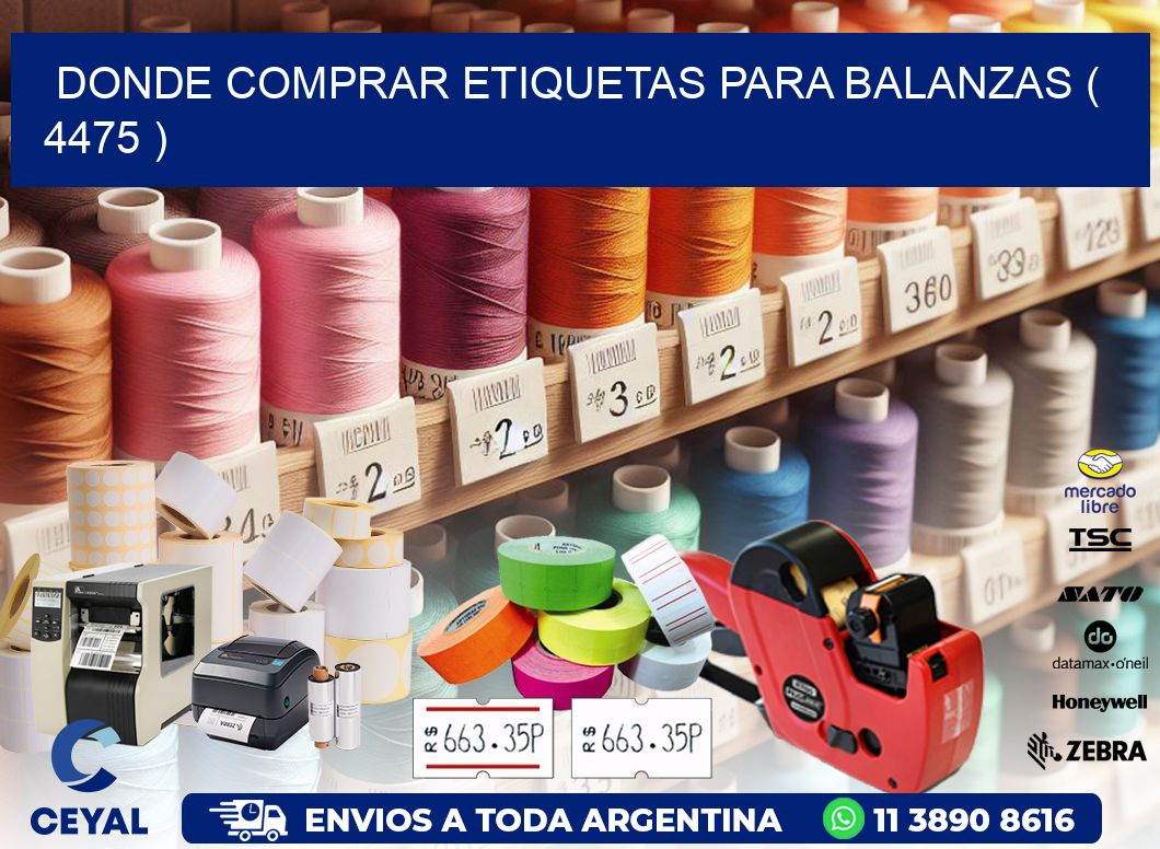 DONDE COMPRAR ETIQUETAS PARA BALANZAS ( 4475 )