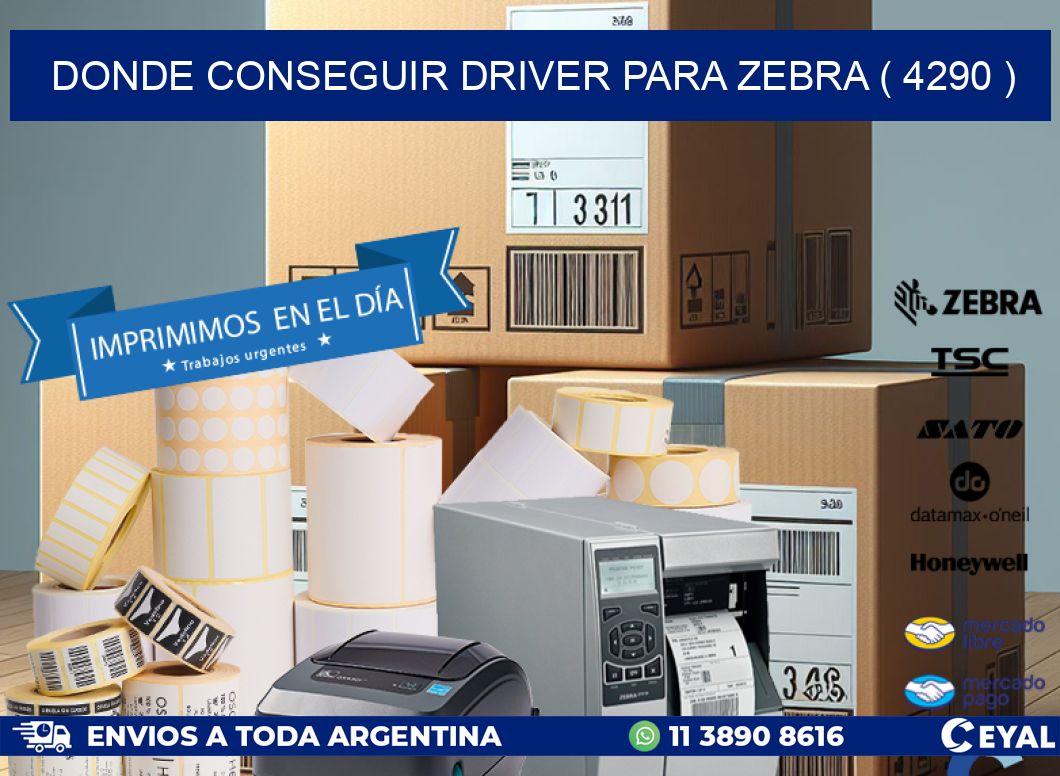 DONDE CONSEGUIR DRIVER PARA ZEBRA ( 4290 )