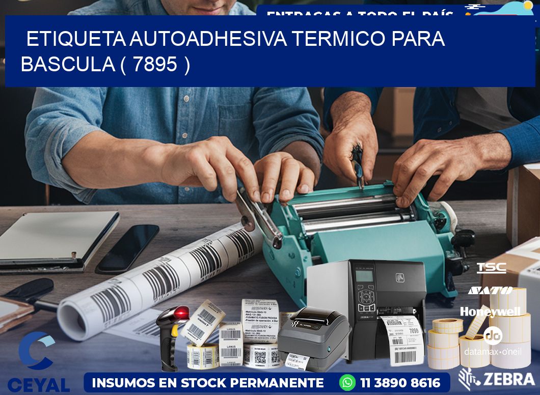 ETIQUETA AUTOADHESIVA TERMICO PARA BASCULA ( 7895 )