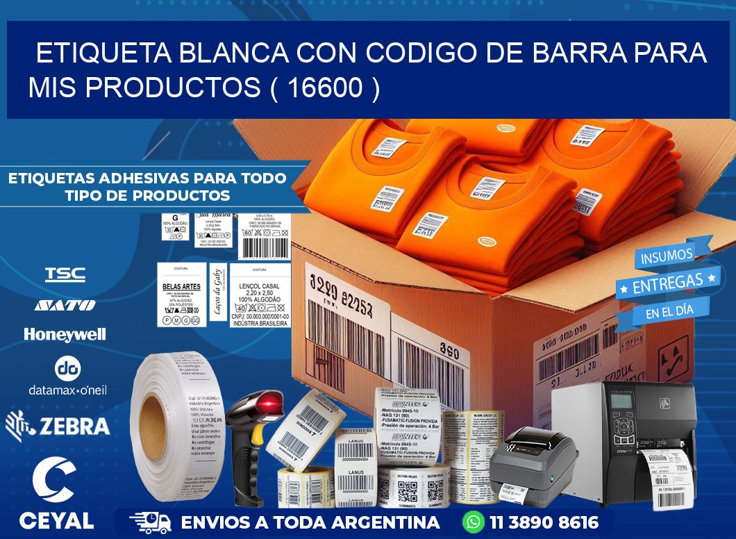 ETIQUETA BLANCA CON CODIGO DE BARRA PARA MIS PRODUCTOS ( 16600 )