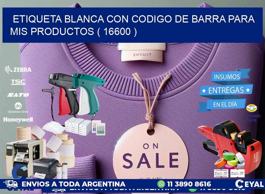 ETIQUETA BLANCA CON CODIGO DE BARRA PARA MIS PRODUCTOS ( 16600 )