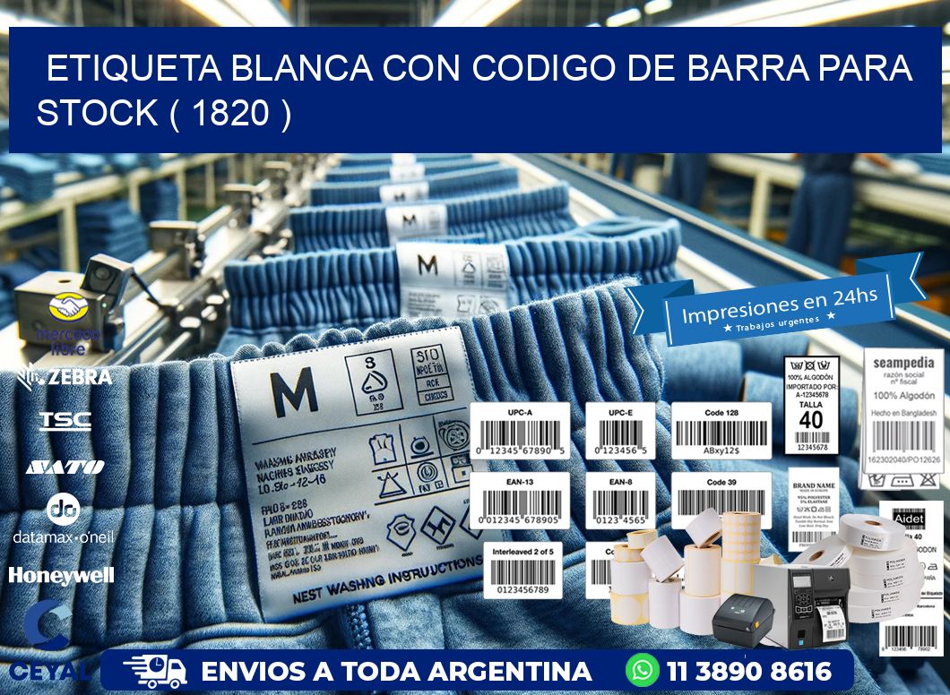 ETIQUETA BLANCA CON CODIGO DE BARRA PARA STOCK ( 1820 )