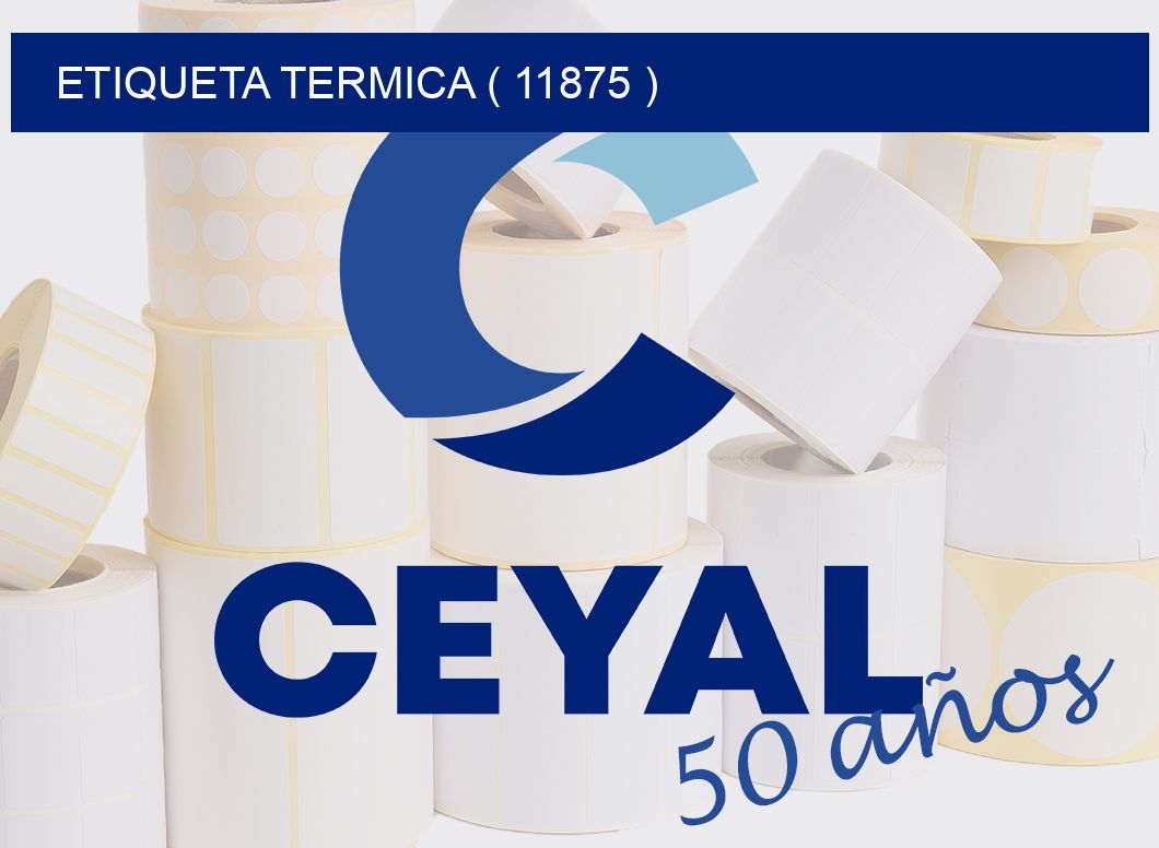 ETIQUETA TERMICA ( 11875 )