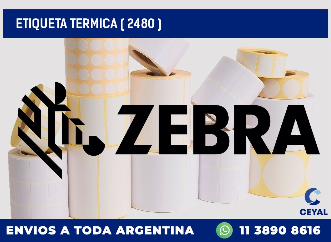 ETIQUETA TERMICA ( 2480 )