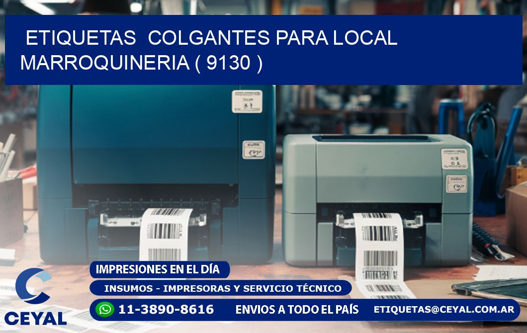 ETIQUETAS  COLGANTES PARA LOCAL MARROQUINERIA ( 9130 )