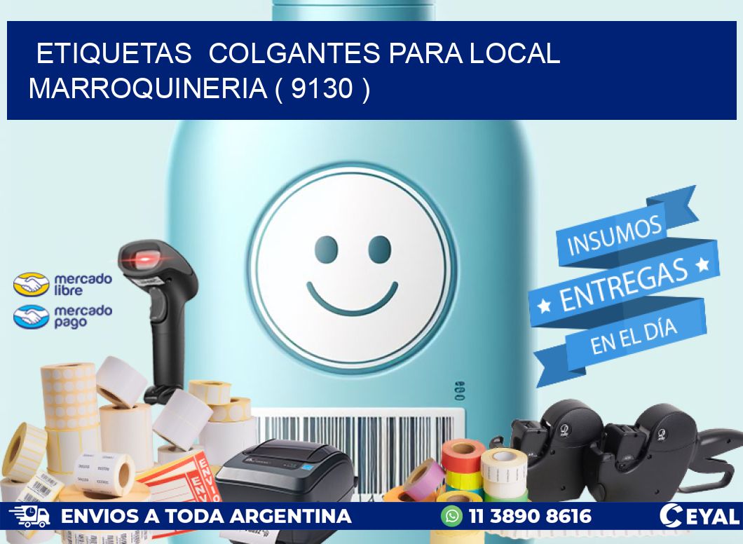 ETIQUETAS  COLGANTES PARA LOCAL MARROQUINERIA ( 9130 )