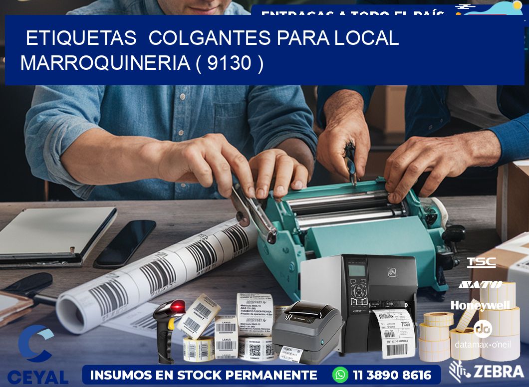 ETIQUETAS  COLGANTES PARA LOCAL MARROQUINERIA ( 9130 )
