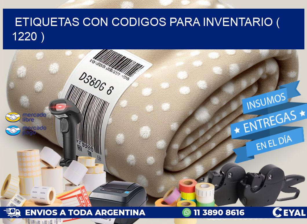 ETIQUETAS CON CODIGOS PARA INVENTARIO ( 1220 )