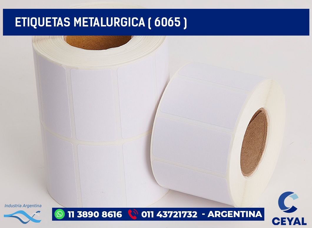 ETIQUETAS METALURGICA ( 6065 )