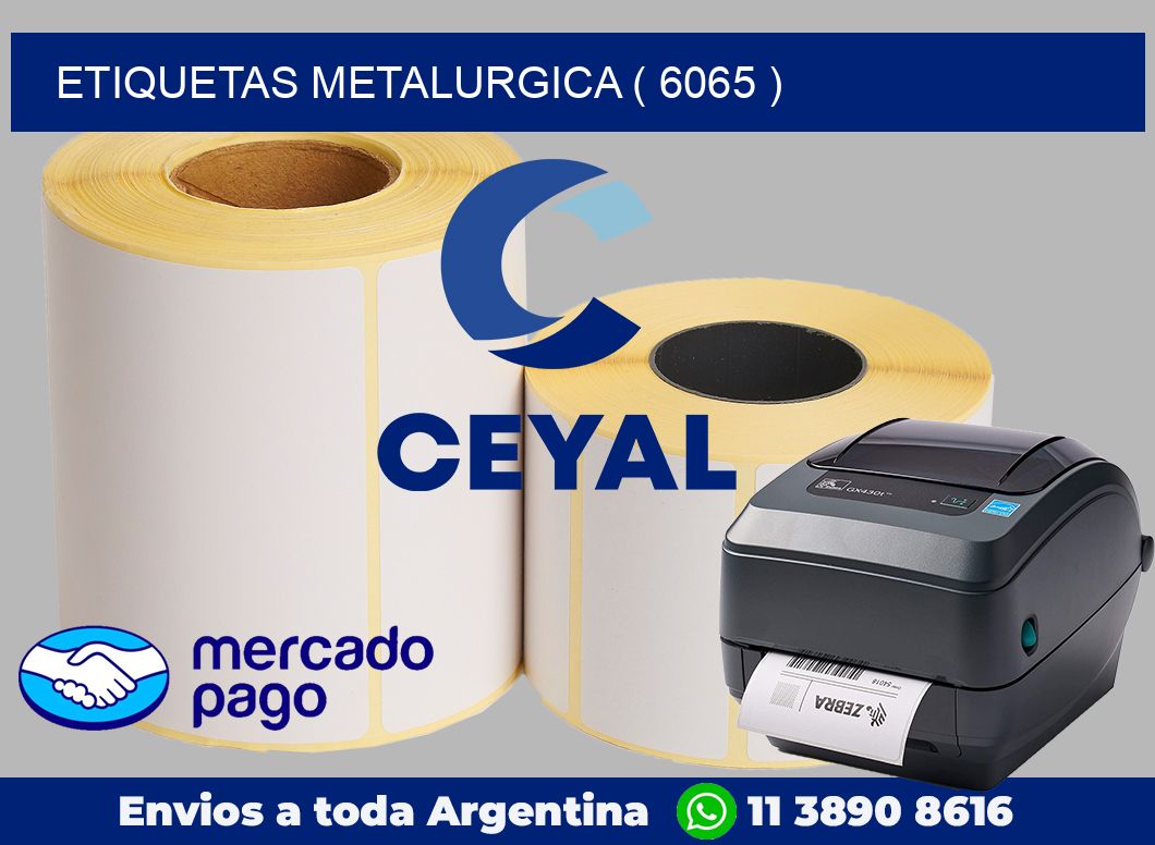 ETIQUETAS METALURGICA ( 6065 )