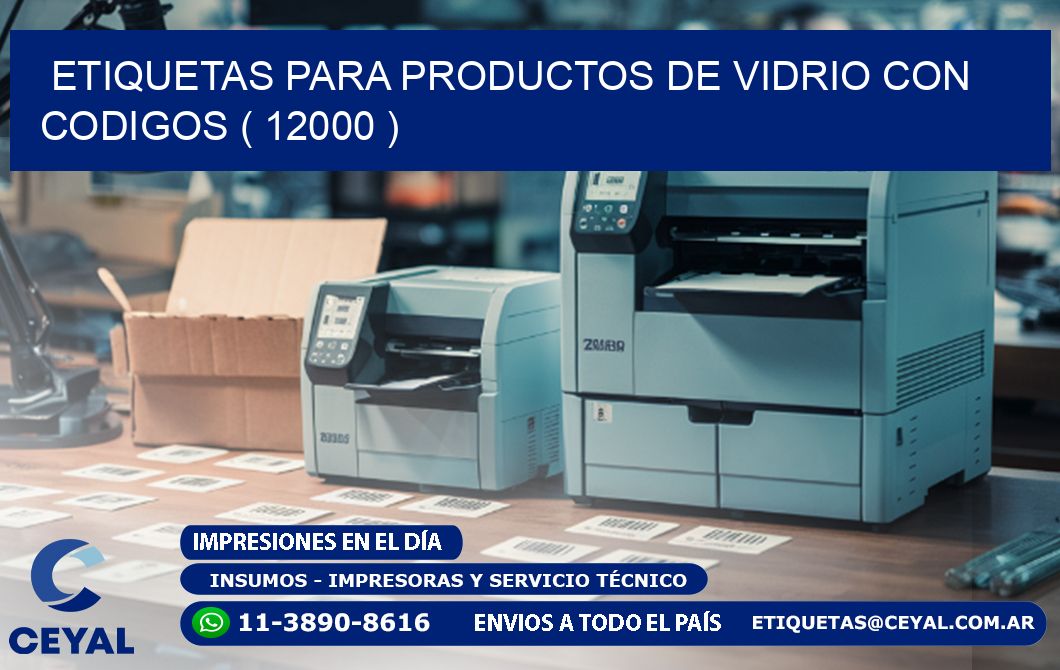 ETIQUETAS PARA PRODUCTOS DE VIDRIO CON CODIGOS ( 12000 )