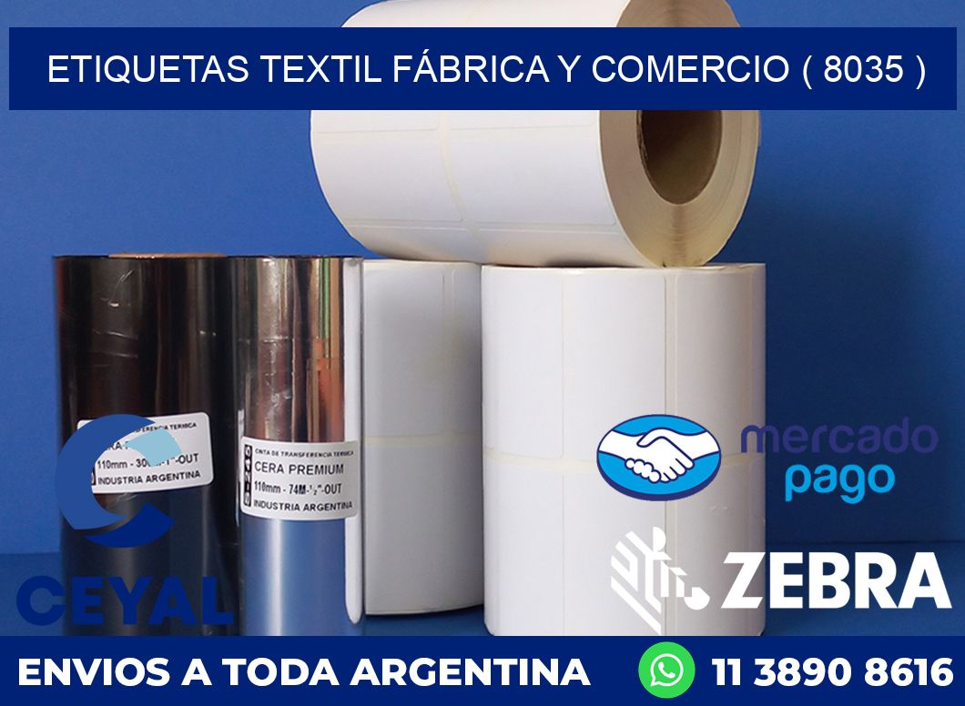 ETIQUETAS TEXTIL FÁBRICA Y COMERCIO ( 8035 )